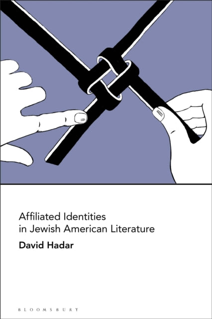 Book cover of: Affiliated Identities in Jewish American Literature. By: David Hadar