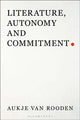 Book cover of: Literature, Autonomy and Commitment. By: Aukje van Rooden