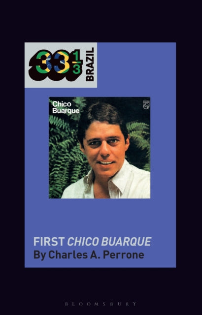 Book cover of: Chico Buarque's First Chico Buarque. By: Charles A. Perrone