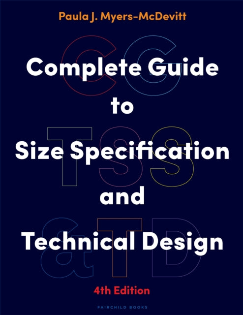 Book cover of: Complete Guide to Size Specification and Technical Design. By: Paula J. Myers-McDevitt
