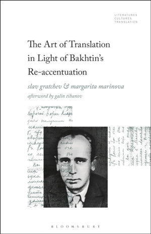 The Art of Translation in Light of Bakhtin's Re-accentuation