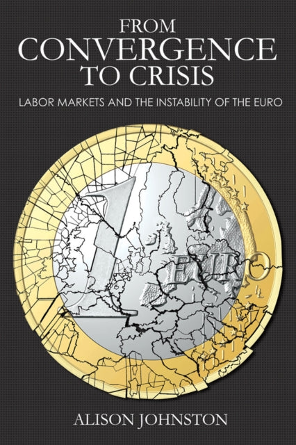 Book cover of: From Convergence to Crisis. By: Alison Johnston