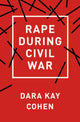 Book cover of: Rape During Civil War. By: Dara Kay Cohen
