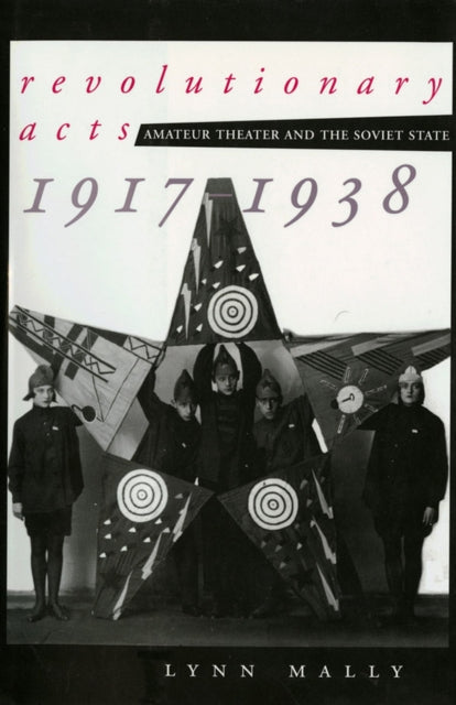 Book cover of: Revolutionary Acts. By: Lynn Mally