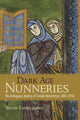 Book cover of: Dark Age Nunneries. By: Steven Vanderputten