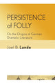 Persistence of Folly