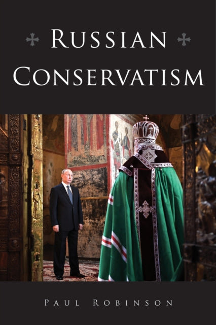 Book cover of: Russian Conservatism. By: Robinson, Paul