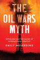 Book cover of: Oil Wars Myth. By: Emily Meierding