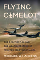 Book cover of: Flying Camelot. By: Michael W. Hankins