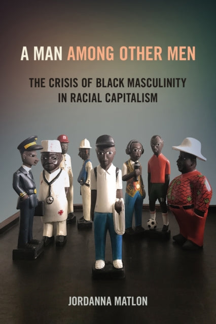 Book cover of: Man Among Other Men. By: Jordanna Matlon
