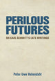 Book cover of: Perilous Futures. By: Peter Uwe Hohendahl