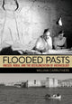 Book cover of: Flooded Pasts. By: William Carruthers