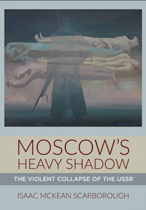 Moscow's Heavy Shadow