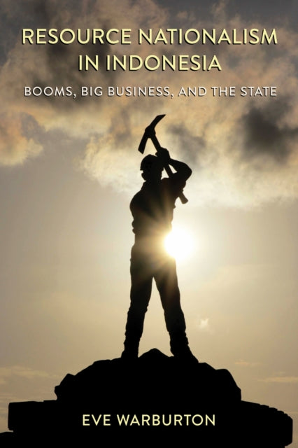 Book cover of: Resource Nationalism in Indonesia. By: Eve Warburton