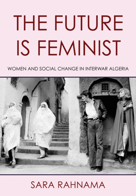 Book cover of: Future Is Feminist. By: Sara Rahnama