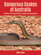Book cover of: Dangerous Snakes of Australia. By: Mike Swan