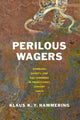 Book cover of: Perilous Wagers. By: Klaus K. Y. Hammering
