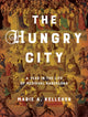 Book cover of: Hungry City. By: Marie A. Kelleher