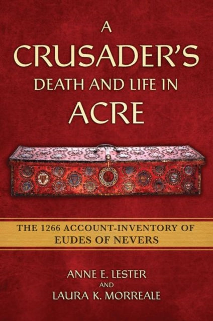 Book cover of: Crusader's Death and Life in Acre. By: Anne E. Lester