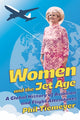 Book cover of: Women and the Jet Age. By: Phil Tiemeyer
