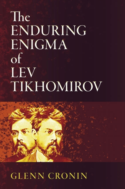 Book cover of: Enduring Enigma of Lev Tikhomirov. By: Glenn Cronin