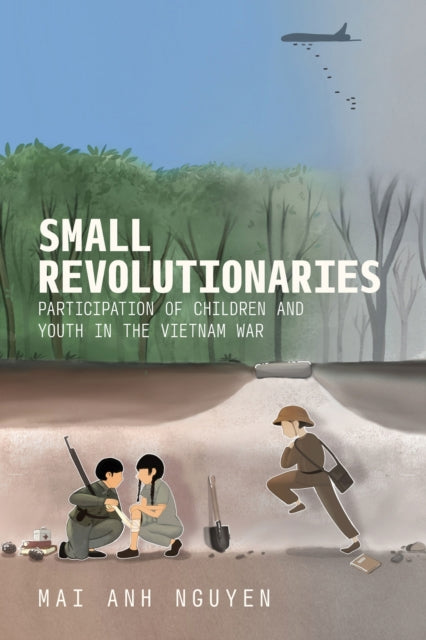 Book cover of: Small Revolutionaries. By: Mai Anh Nguyen
