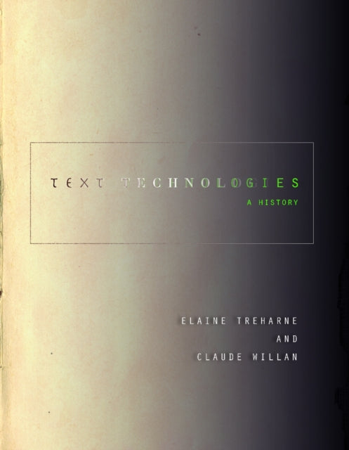 Book cover of: Text Technologies. By: Elaine Treharne