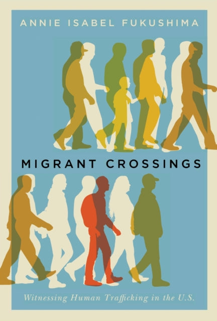 Book cover of: Migrant Crossings. By: Annie Isabel Fukushima