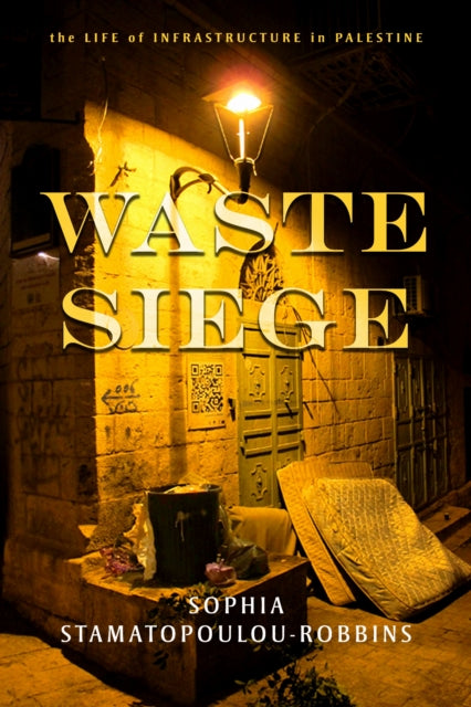 Book cover of: Waste Siege. By: Sophia Stamatopoulou-Robbins