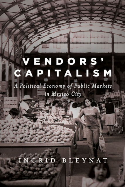 Book cover of: Vendors' Capitalism. By: Ingrid Bleynat