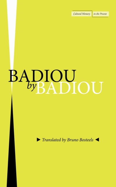 Book cover of: Badiou by Badiou. By: Alain Badiou