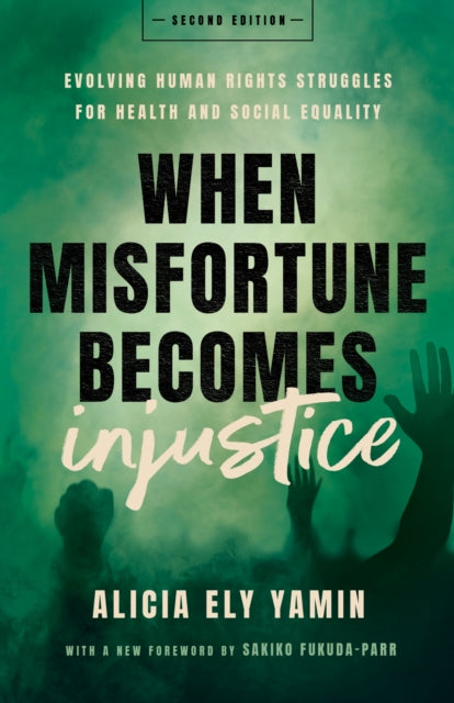 Book cover of: When Misfortune Becomes Injustice. By: Alicia Ely Yamin