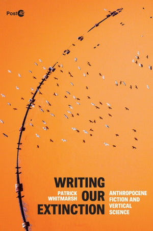 Writing Our Extinction