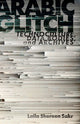 Book cover of: Arabic Glitch. By: Laila Shereen Sakr