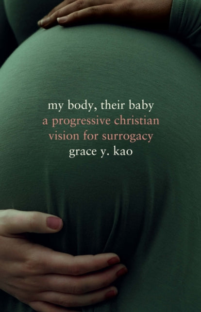Book cover of: My Body, Their Baby. By: Grace Kao