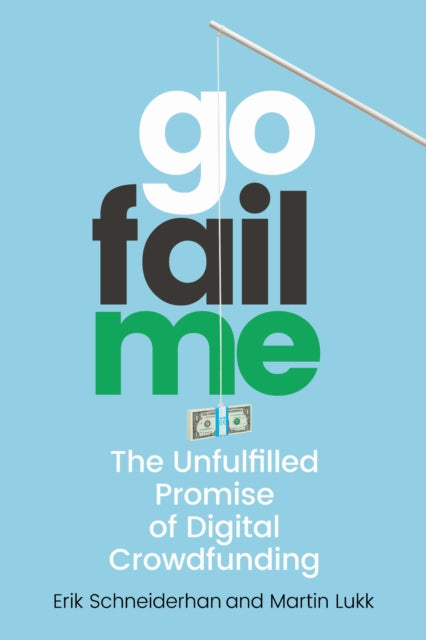 Book cover of: GoFailMe. By: Erik Schneiderhan