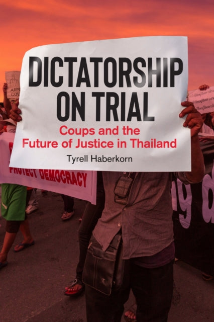 Book cover of: Dictatorship on Trial. By: Tyrell Haberkorn