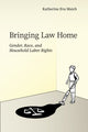 Book cover of: Bringing Law Home. By: Katherine Eva Maich