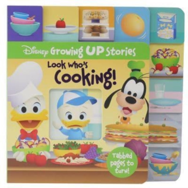 Book cover of: Disney Growing Up Stories: Look Who's Cooking!. By: PI Kids