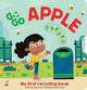 Book cover of: GO GO ECO: Apple My first recycling book. By: I. Kids P