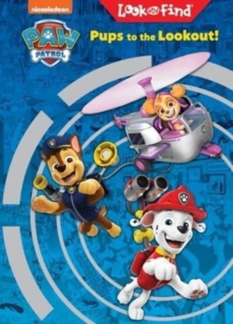 Book cover of: PAW Patrol Pups to the Lookout Look and Find Midi. By: PI Kids