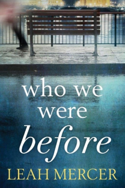 Book cover of: Who We Were Before. By: Leah Mercer