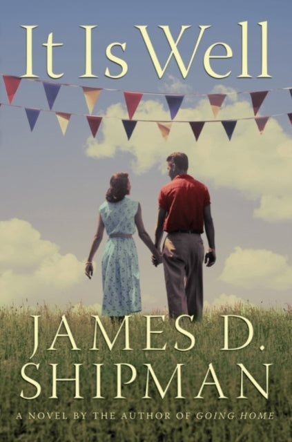 Book cover of: It Is Well. By: James D Shipman