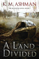 Book cover of: Land Divided. By: K. M. Ashman