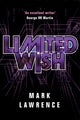 Book cover of: Limited Wish. By: Mark Lawrence