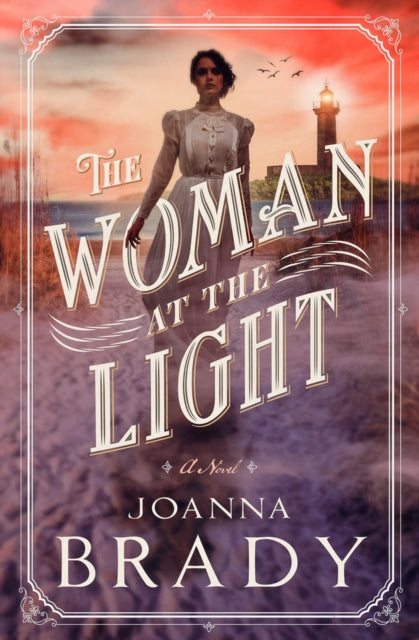 Book cover of: Woman at the Light. By: Joanna Brady