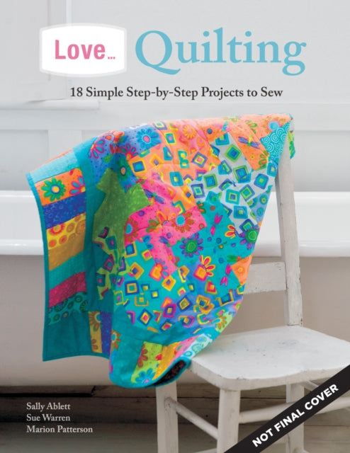 Book cover of: Love... Quilting. By: Marion Patterson