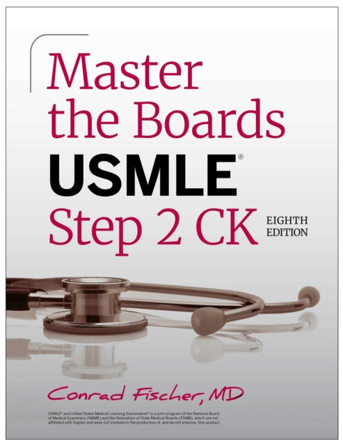 Book cover of: Master the Boards USMLE Step 2 CK, Eighth Edition. By: Conrad Fischer