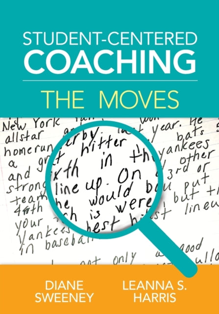 Book cover of: Student-Centered Coaching: The Moves. By: Diane Sweeney