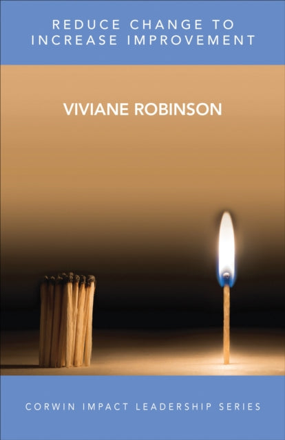 Book cover of: Reduce Change to Increase Improvement. By: Viviane M J Robinson